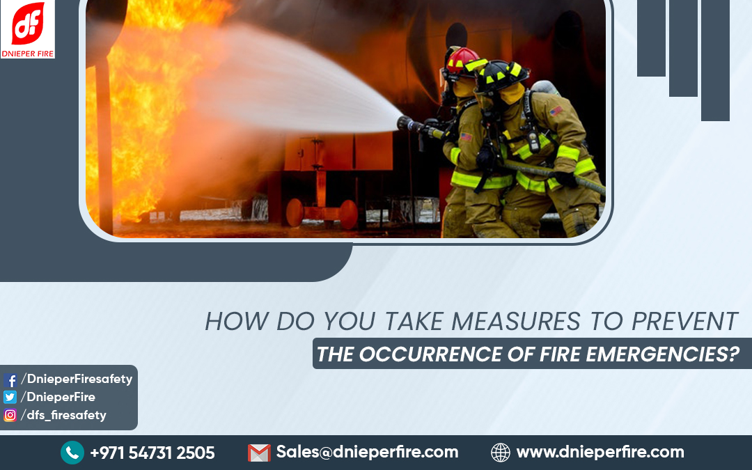 How Do You Take Measures To Prevent The Occurrence Of Fire Emergencies?