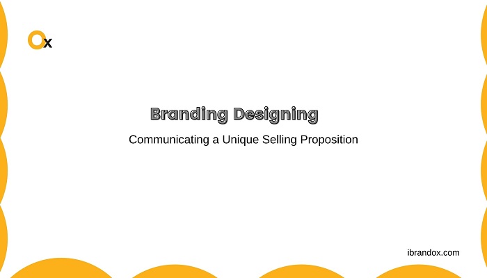 Branding Company in Delhi Helps to Communicate a Unique Selling