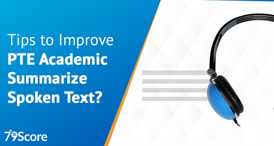 Tips to Improve PTE Academic Summarize Spoken Text