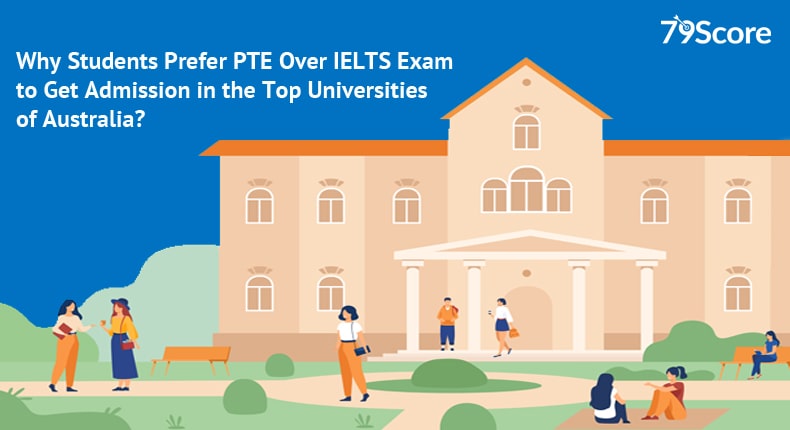 Why Students Prefer PTE Over IELTS Exam to Get Admission in the Top Universities of Australia?