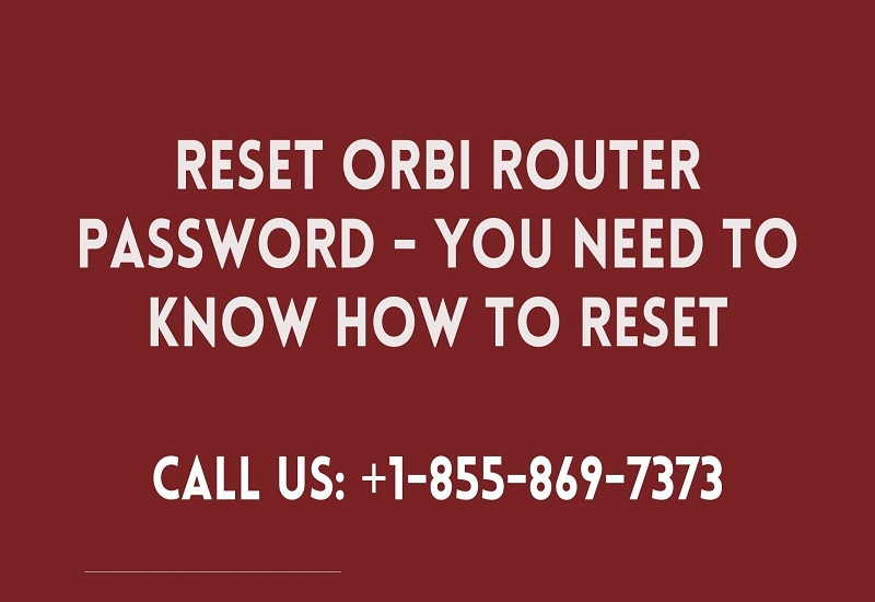 Reset Orbi Router Password | You Need To Know How to Reset