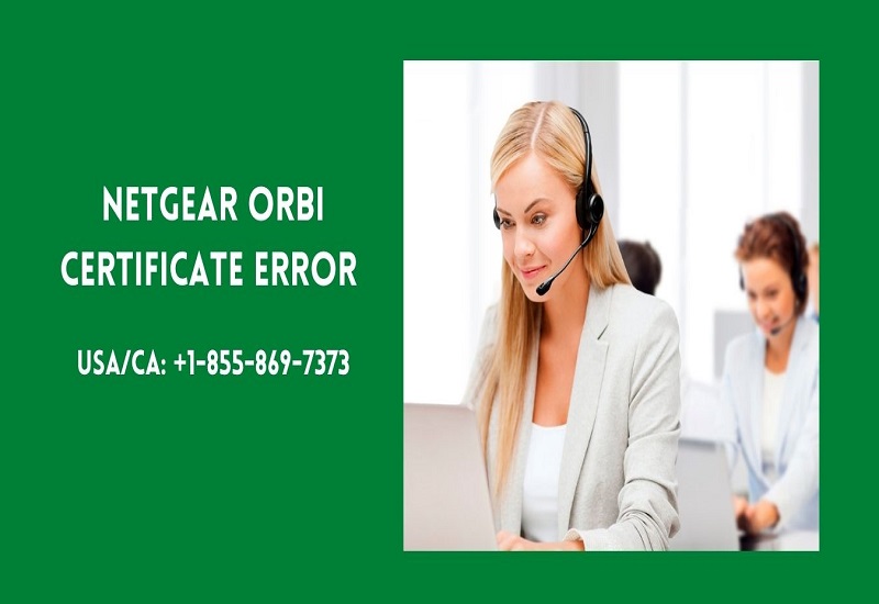 Netgear Orbi Certificate Error | Know Guidelines to Fix this Error