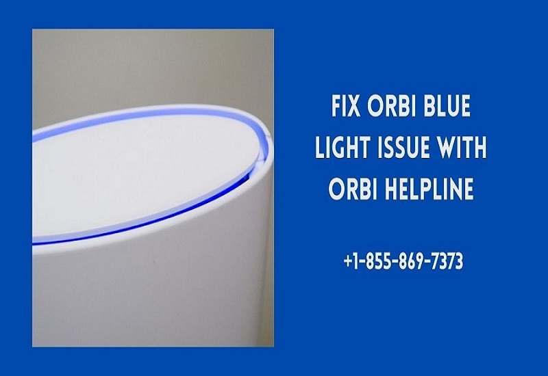 Ultimate Steps To Overcome Orbi Blue Light Smartly