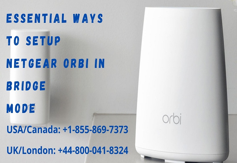 Essential Ways to Setup Netgear Orbi in Bridge Mode