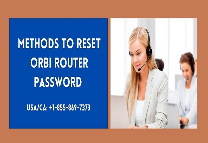 Methods to Reset Orbi Router Password | +1-855-869-7373 
