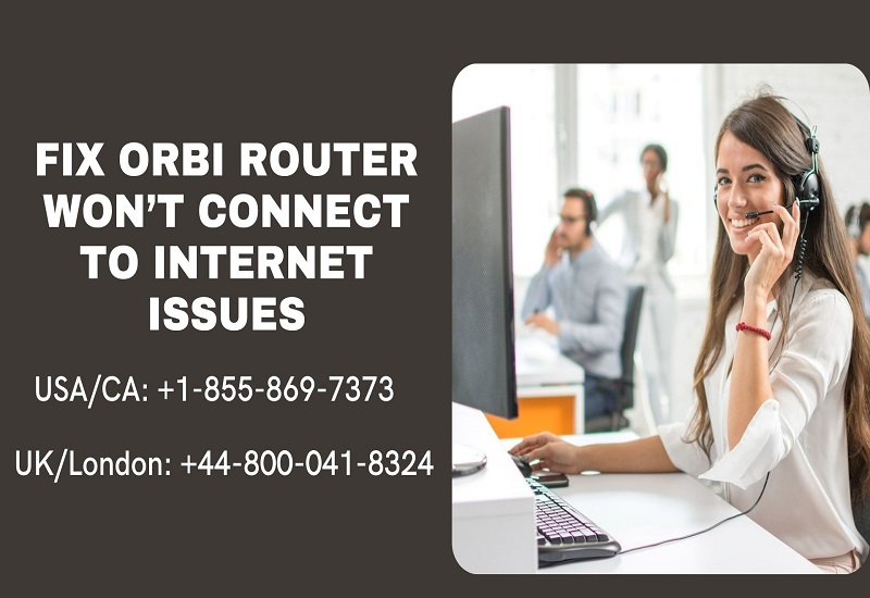 Orbi Router Won’t Connect to Internet | +1-855-869-7373