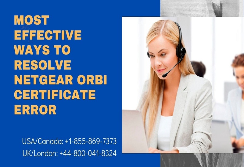 Most Effective Ways to Resolve Netgear Orbi Certificate Error