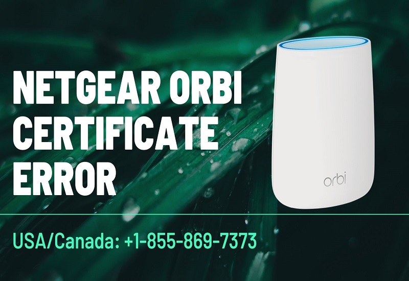 Netgear Orbi Certificate Error | How To Fix This Problem