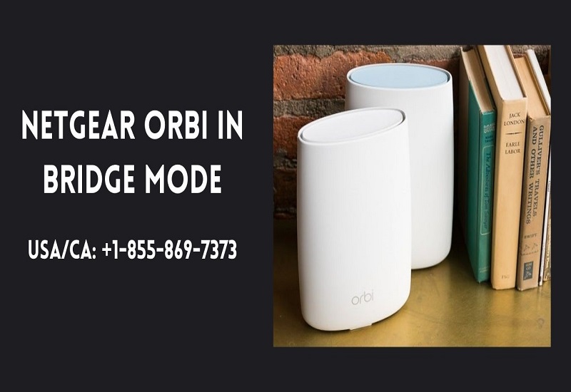 Netgear Orbi In Bridge Mode | Ways to  Setup