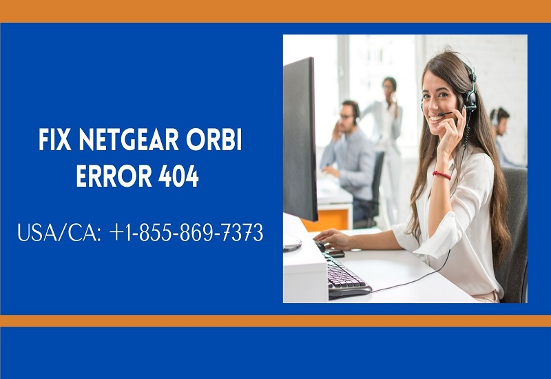Netgear Orbi Error 404 | What Are The Methods To Fix This Error