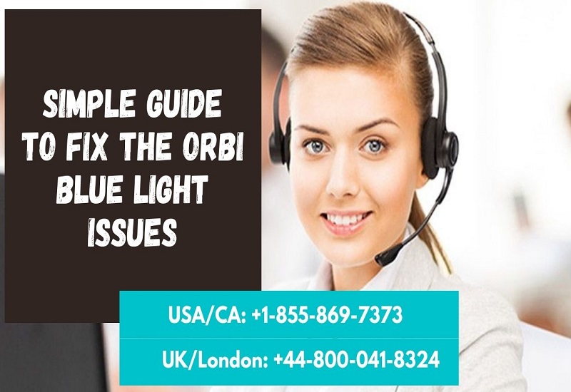 Guide to Fix the Orbi Blue Light Issues | +1-855-869-7373
