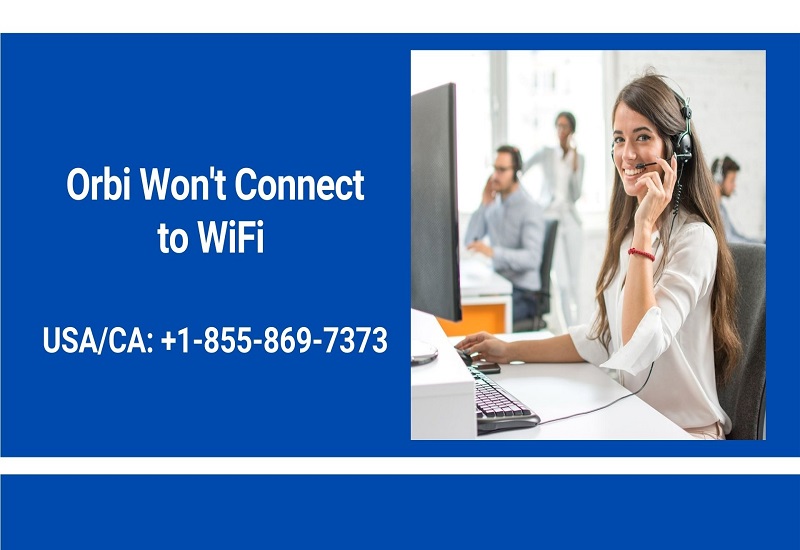 Orbi Won't Connect to WiFi | Steps to Solve this Issue