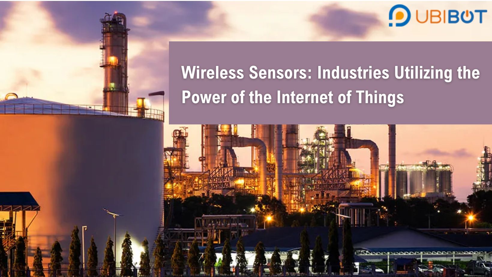 Top 3 Industries Utilizing the Power of the Internet of Things