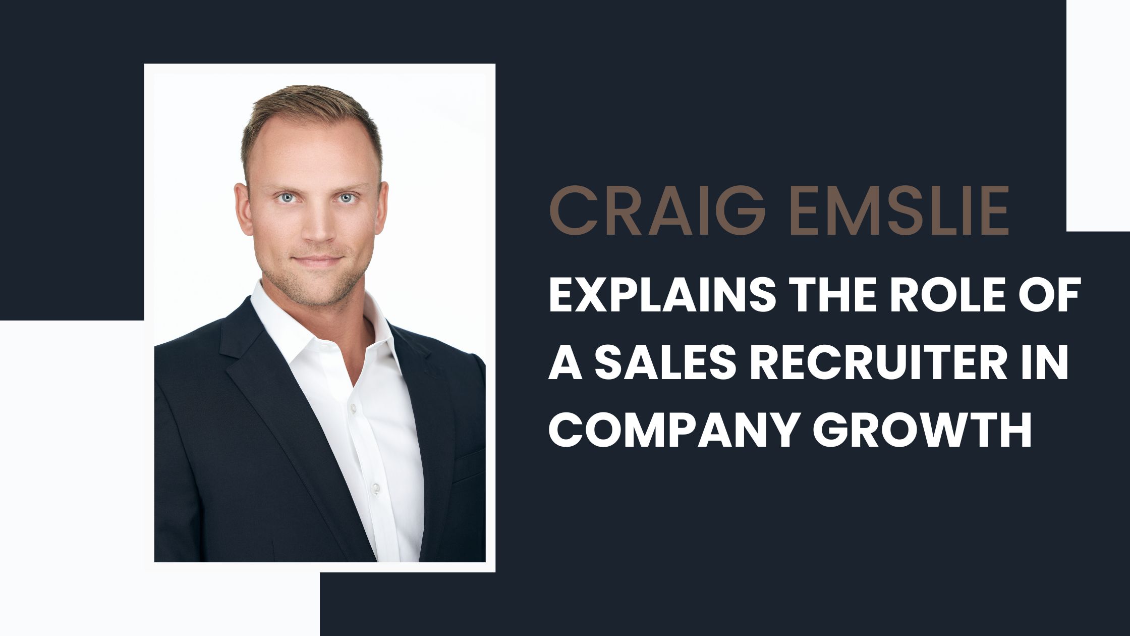 Craig Emslie Explains the Role of a Sales Recruiter in Company Growth