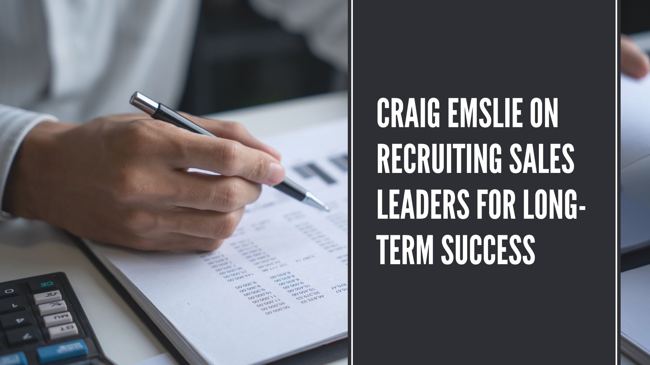 Craig Emslie on Recruiting Sales Leaders for Long-Term Success