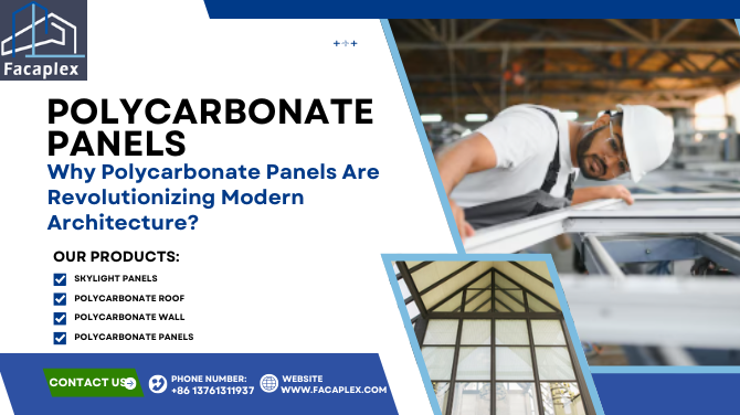Why Polycarbonate Panels Are Revolutionizing Modern Architecture?