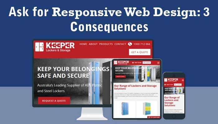 Ask for Responsive Web Design: 3 Consequences