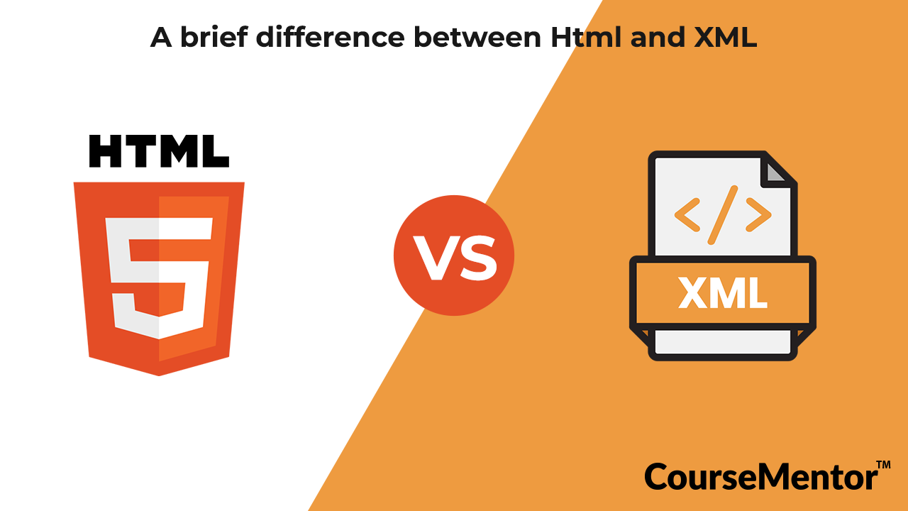 Html vs Xml: A brief difference between both Html and Xml