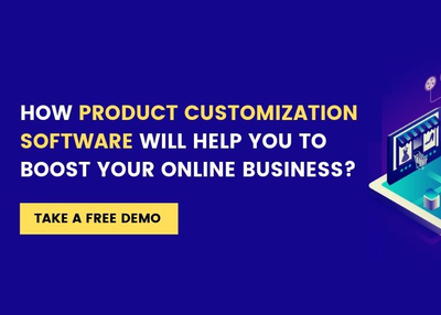 How Product Customization Software Will Help You To Boost Your Online Business?