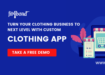 Turn Your Clothing Business Next Level With Custom Clothing App