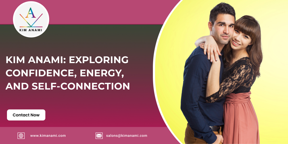 Kim Anami: Exploring Confidence, Energy, and Self-Connection