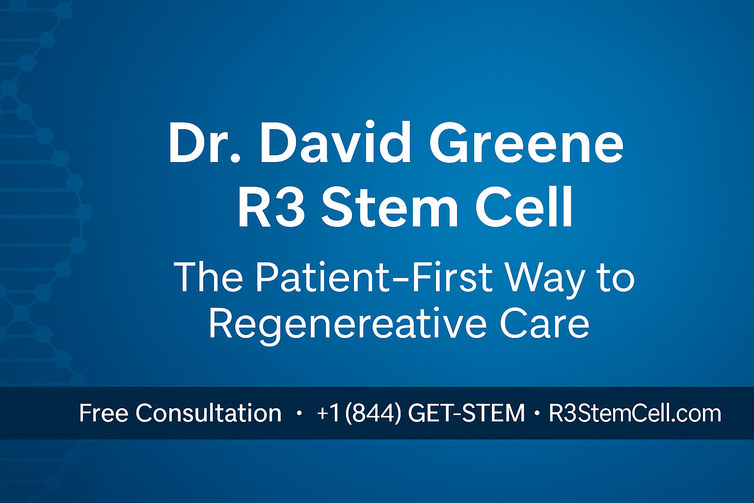 Dr. David Greene R3 Stem Cell: The Patient-First Way to Regenerative Care