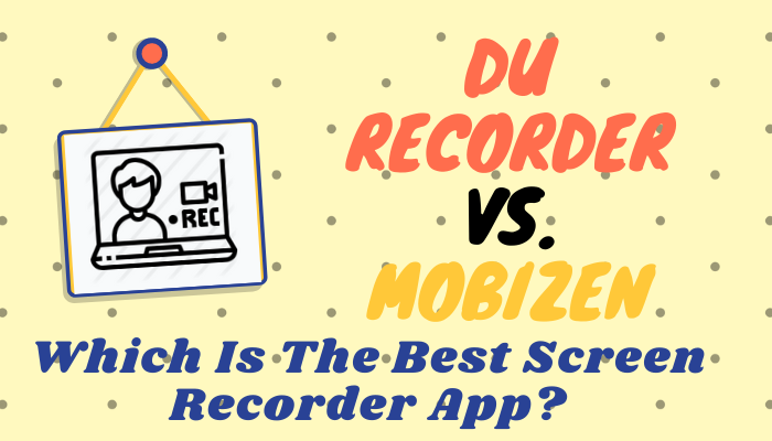 Which Is The Best Screen Recorder App?