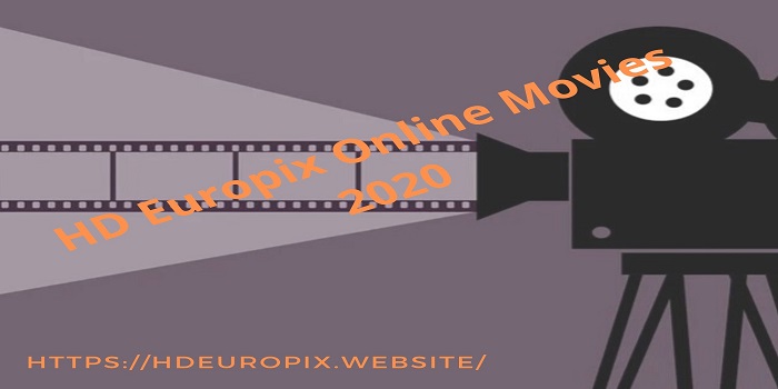 Watch HD Europix Online Movies Free 2020