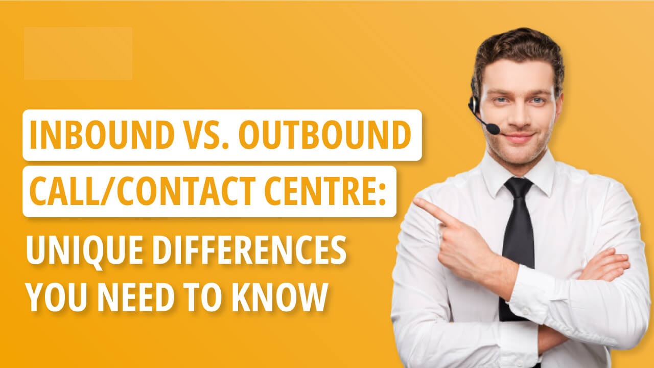 Inbound vs Outbound Call Center Supports Services