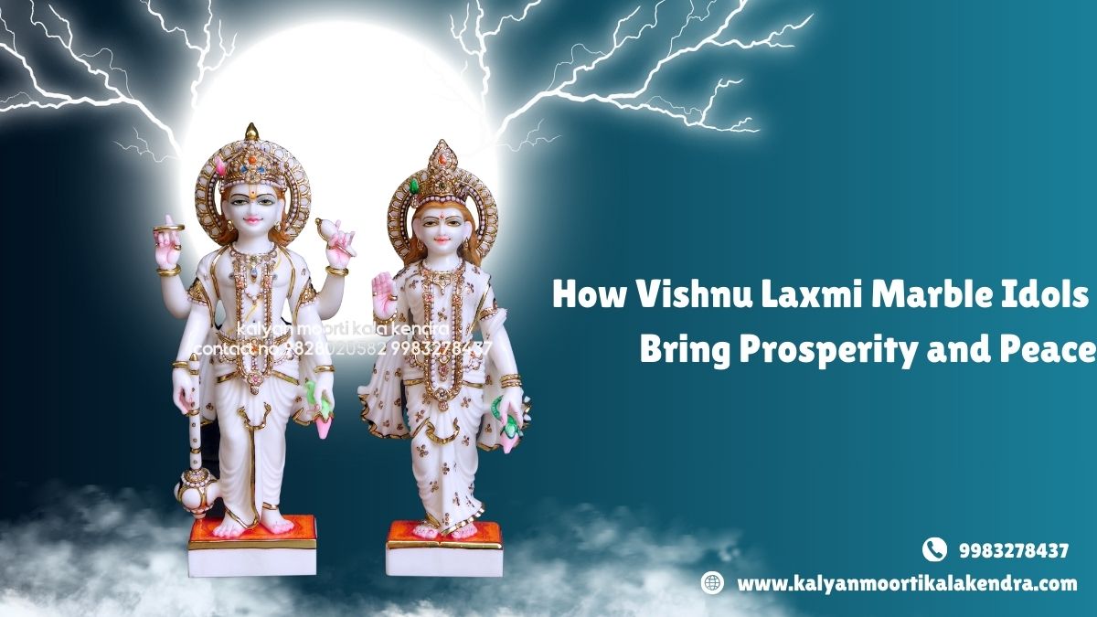 How Vishnu Laxmi Marble Idols Bring Prosperity and Peace