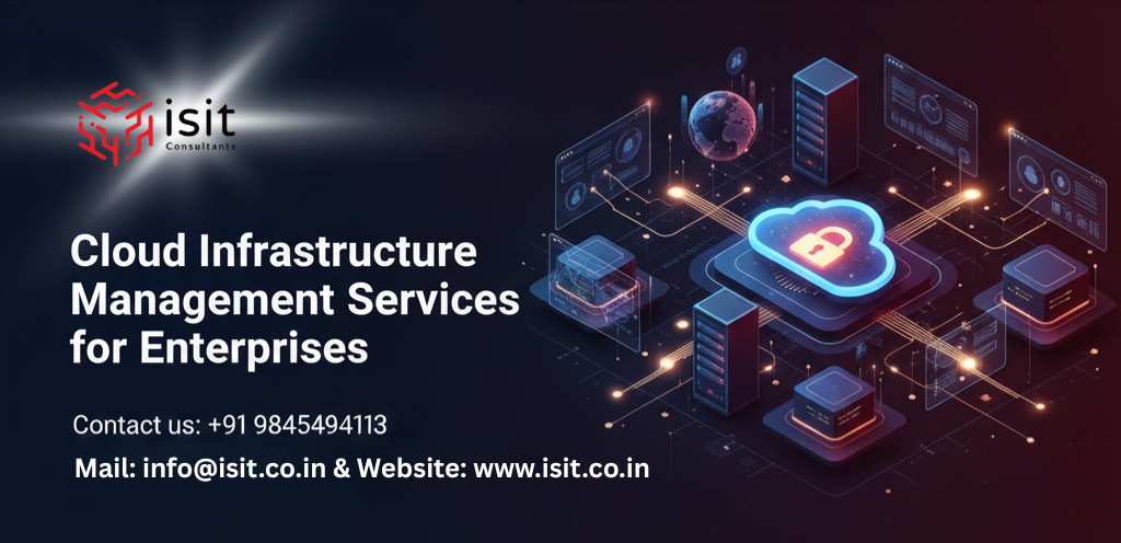 Boost Efficiency with Cloud Infrastructure Management Services for Enterprises