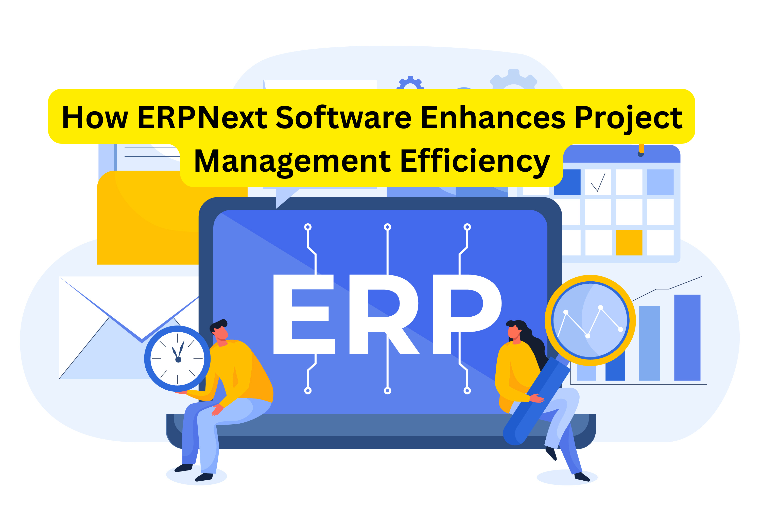 How ERPNext Software Enhances Project Management Efficiency