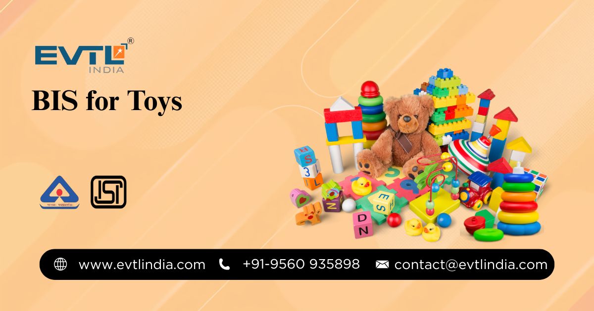 Ensuring Toy Safety in India: A Complete Guide to BIS Certification for Toys