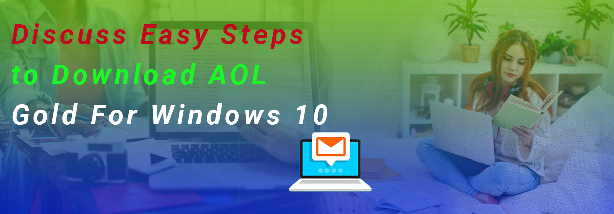 Discuss Easy Steps to Download AOL Gold For Windows 10