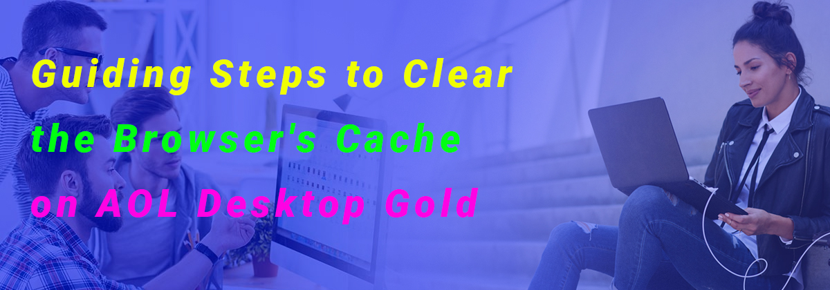 Guiding Steps to Clear the Browser's Cache on AOL Desktop Gold