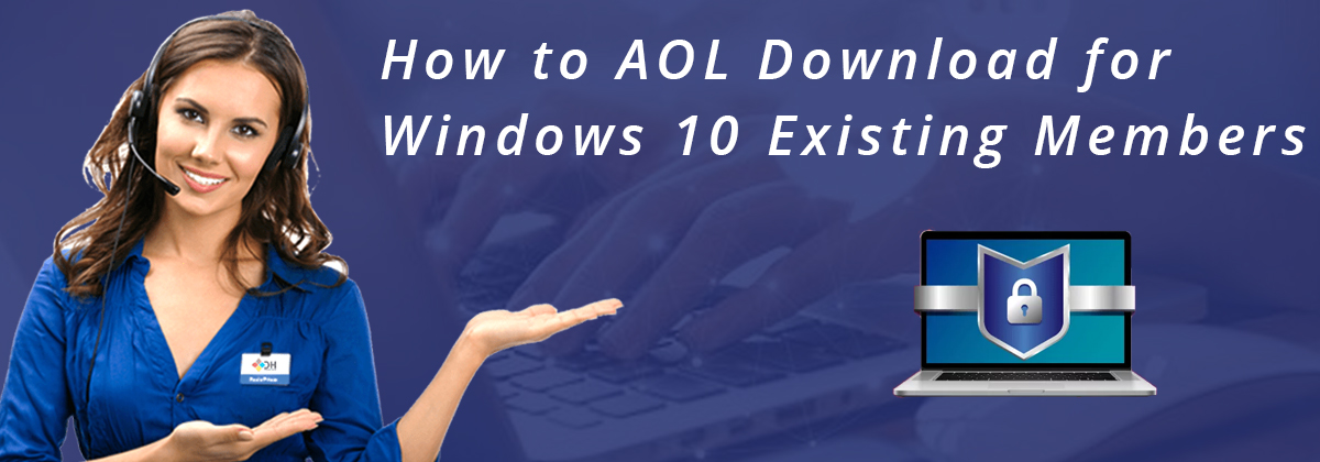 How to AOL Download for Windows 10 Existing Members