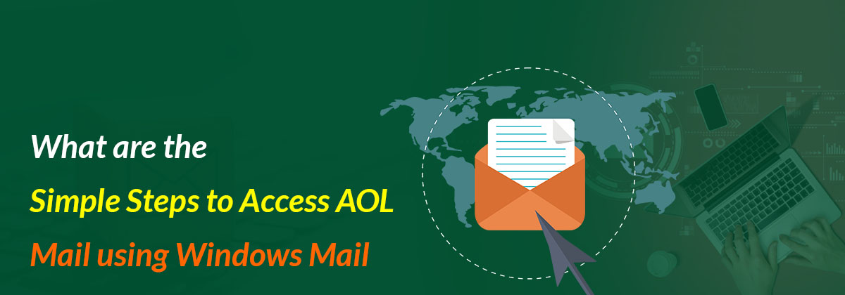 What are the Simple Steps to Access AOL Mail using Windows Mail