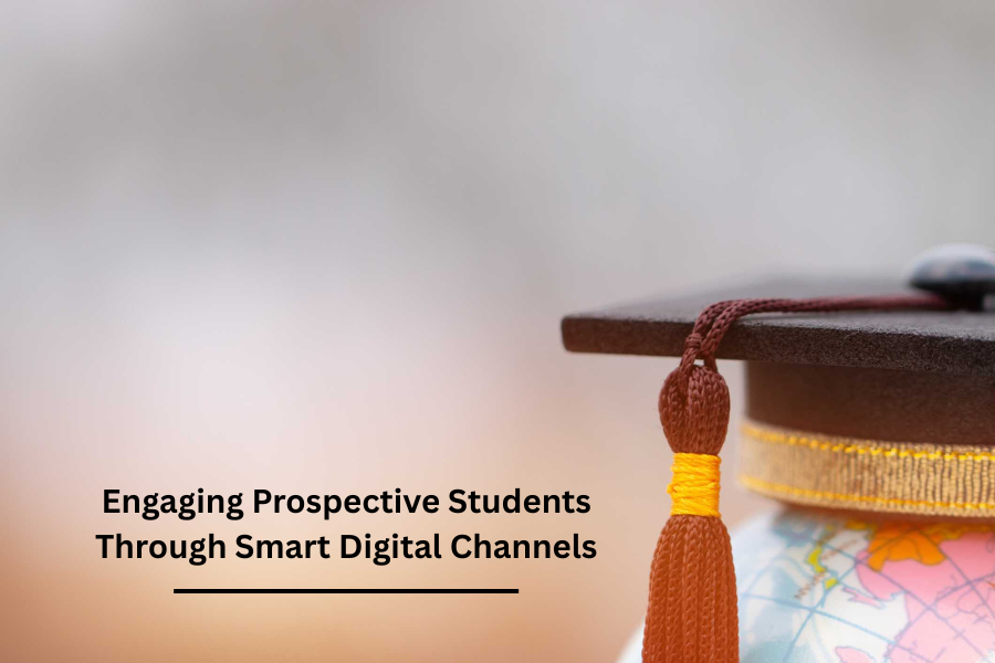 Engaging Prospective Students Through Smart Digital Channels