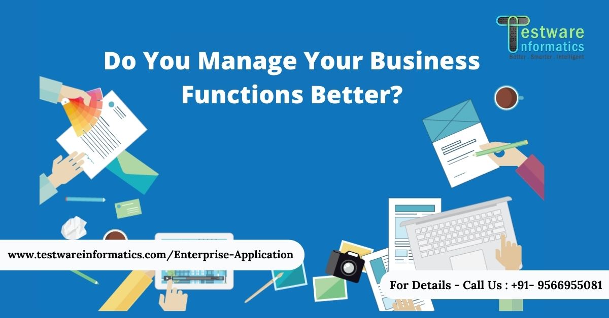 Do you manage your business functions better?
