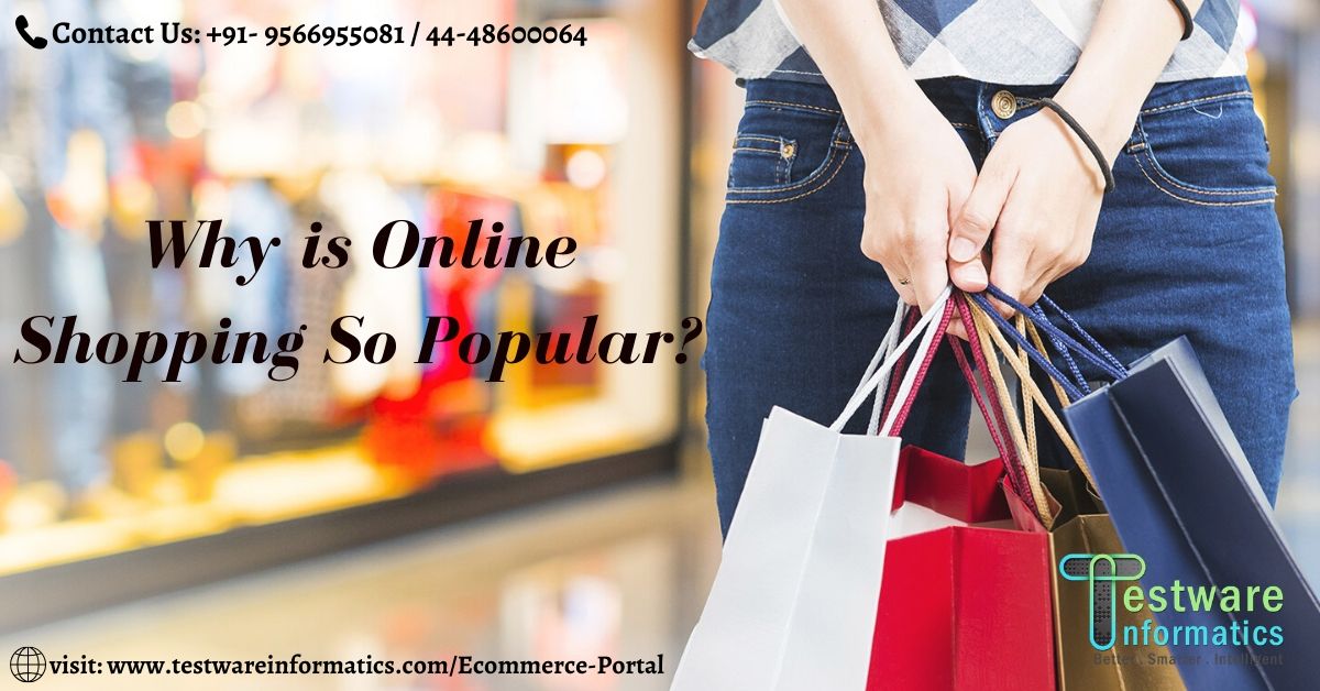Why is online shopping so popular?