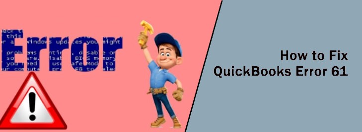 QuickBooks Error 61 - How To Fix (Solved)