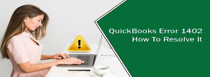 QuickBooks Error Code 1402 while Installing Update