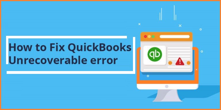 Unrecoverable error in QuickBooks Desktop 2021