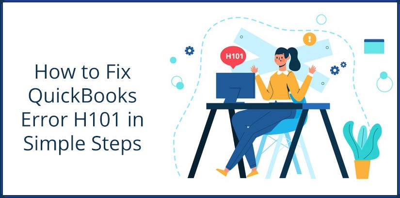 How to Fix QuickBooks Error Code H101?