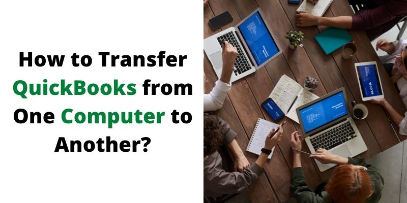 How to Transfer Quickbooks From Old Computer to New Computer?