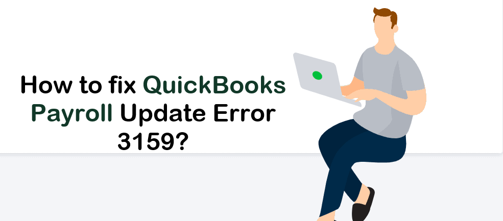 How to troubleshoot QuickBooks Payroll Error 30159?