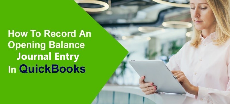 Record QuickBooks Opening Balance Journal Entry
