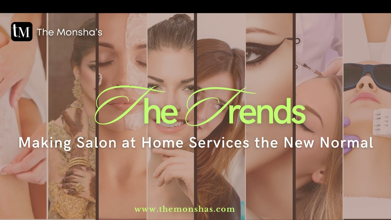 The Trends Making Salon at Home Services the New Normal