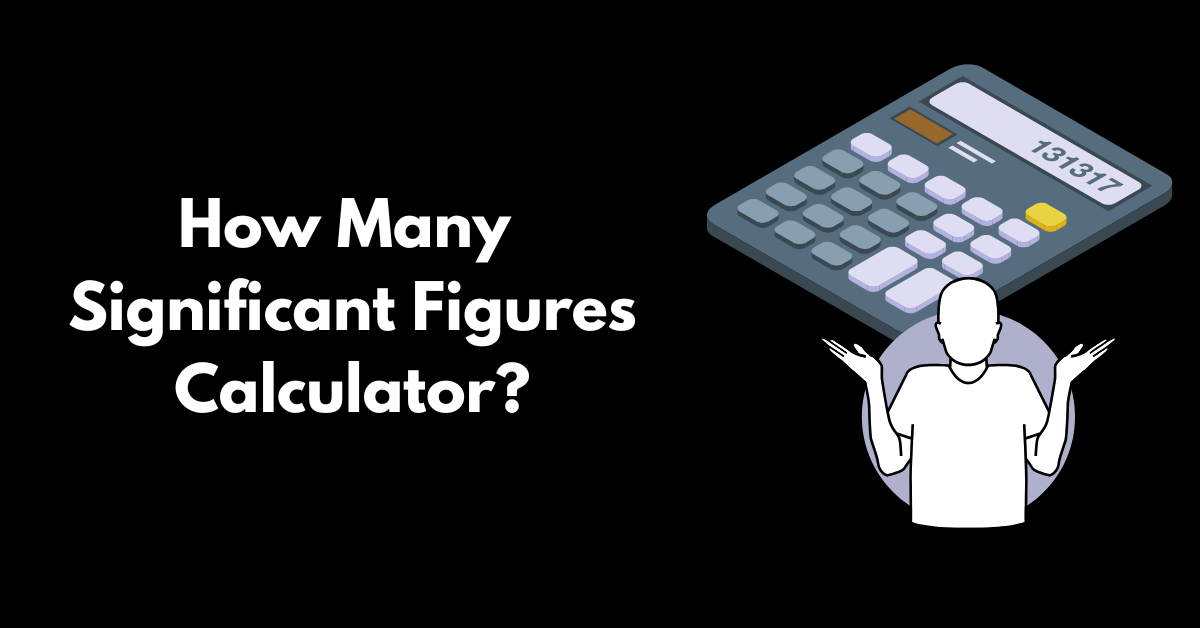 Understanding the Significance of a Significant Calculator