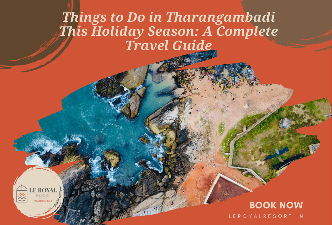 Things to Do in Tharangambadi This Holiday Season: A Complete Travel Guide